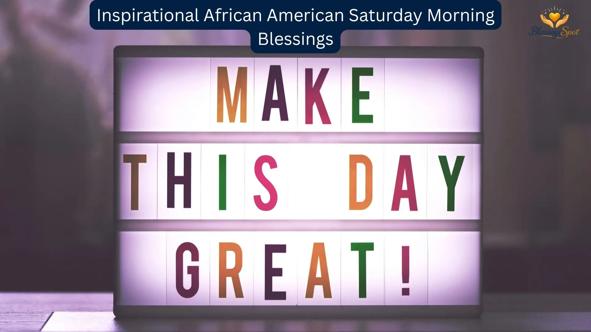 Inspirational African American Saturday Morning Blessings