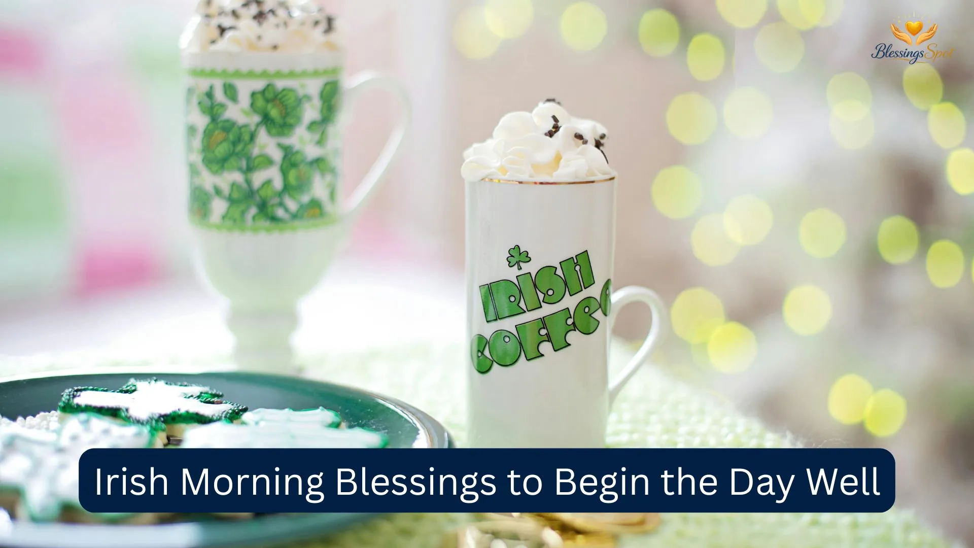 Irish Morning Blessings to Begin the Day Well