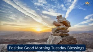 Positive Good Morning Tuesday Blessings