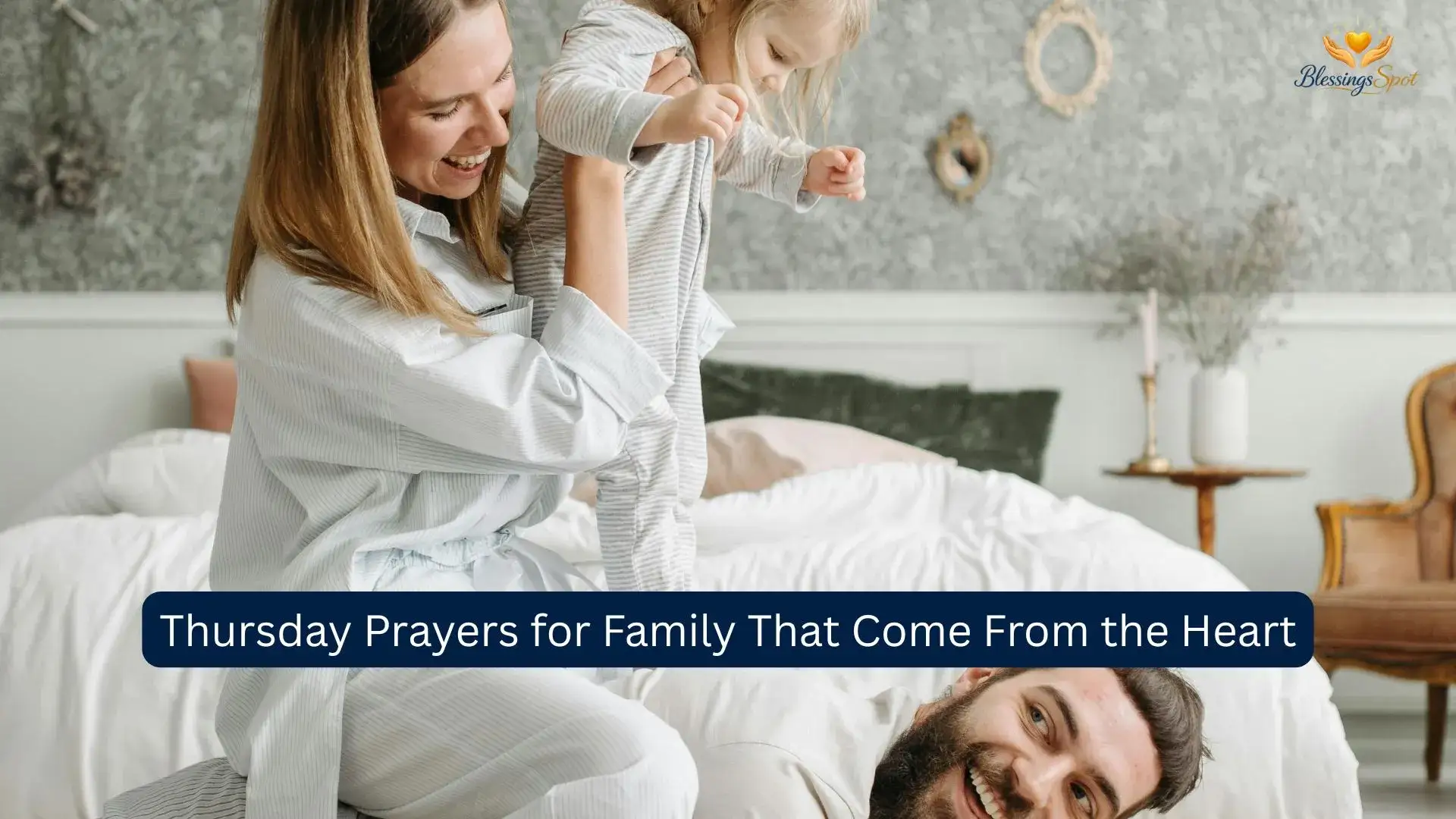 Thursday Prayers for Family That Come From the Heart