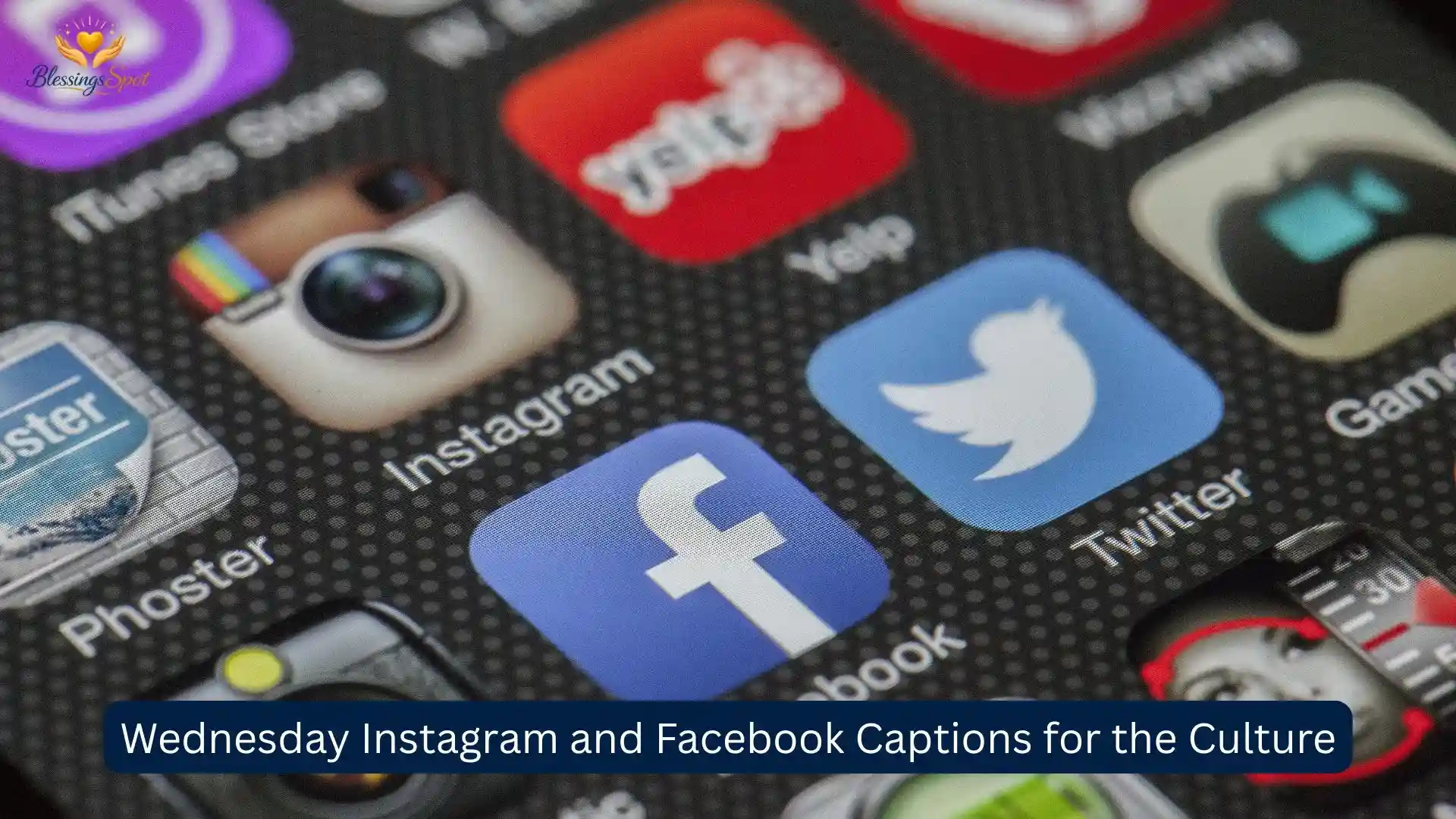 Wednesday Instagram and Facebook Captions for the Culture