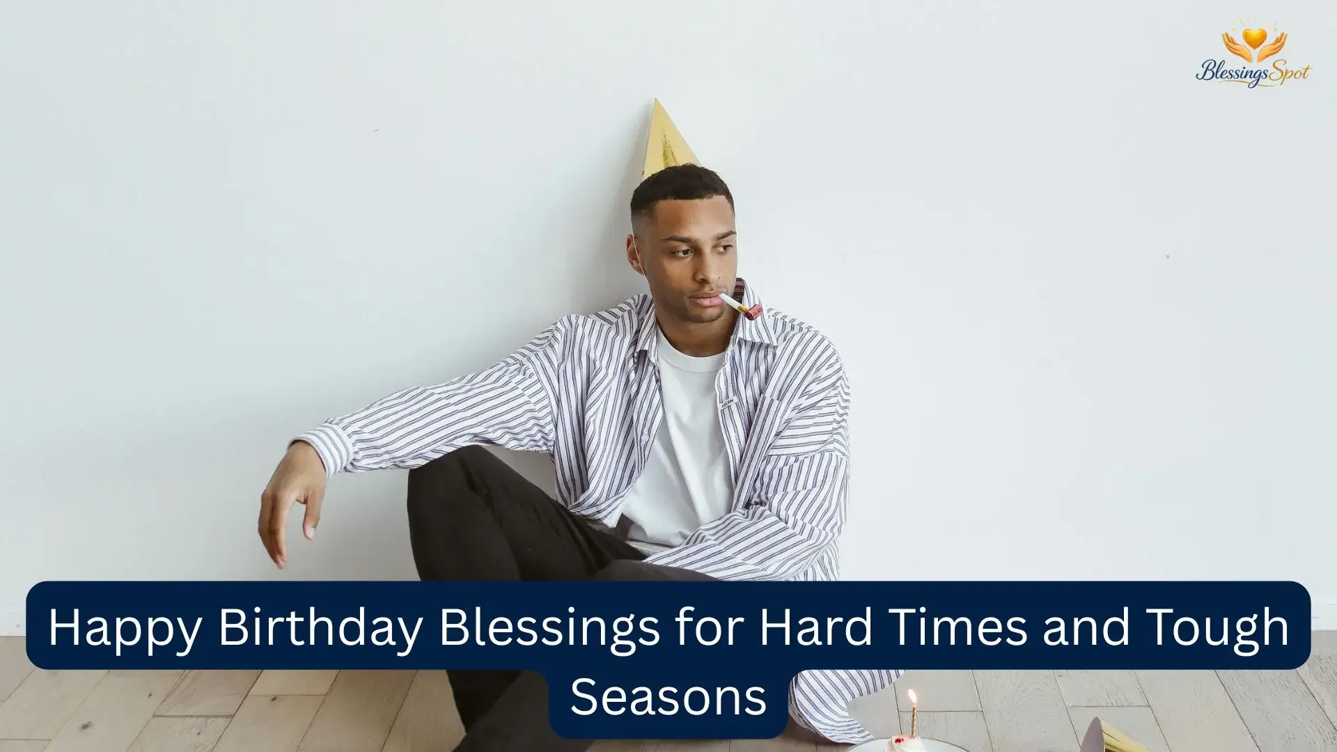 Happy Birthday Blessings for Hard Times and Tough Seasons