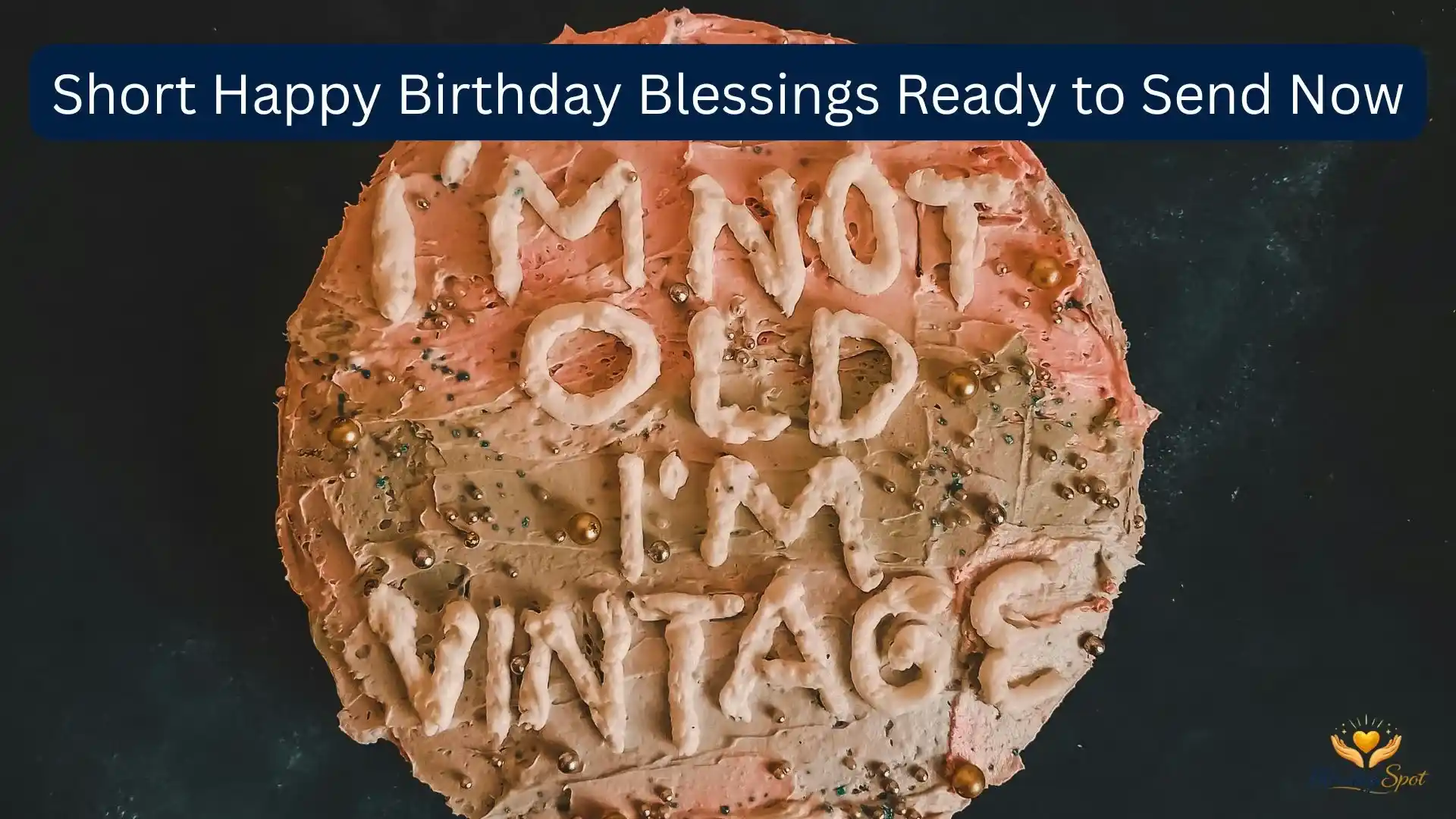 Short Happy Birthday Blessings Ready to Send Now