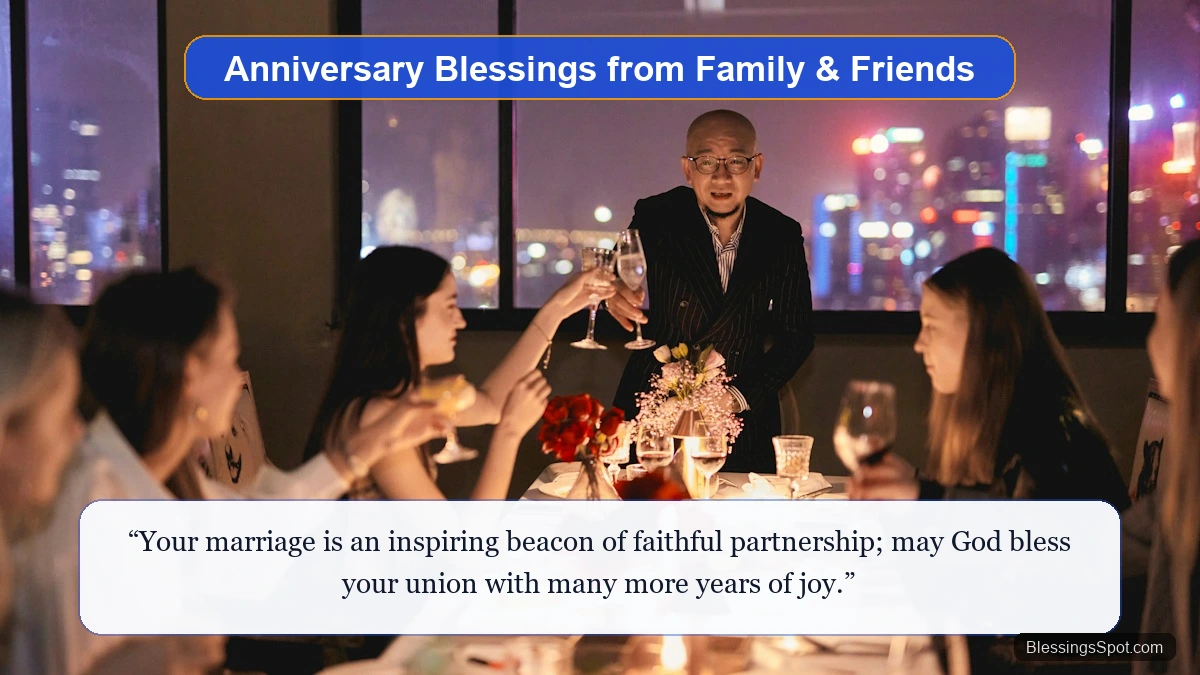 Anniversary blessings from family and friends showing loved ones gathered around a celebratory dinner table toasting parents.