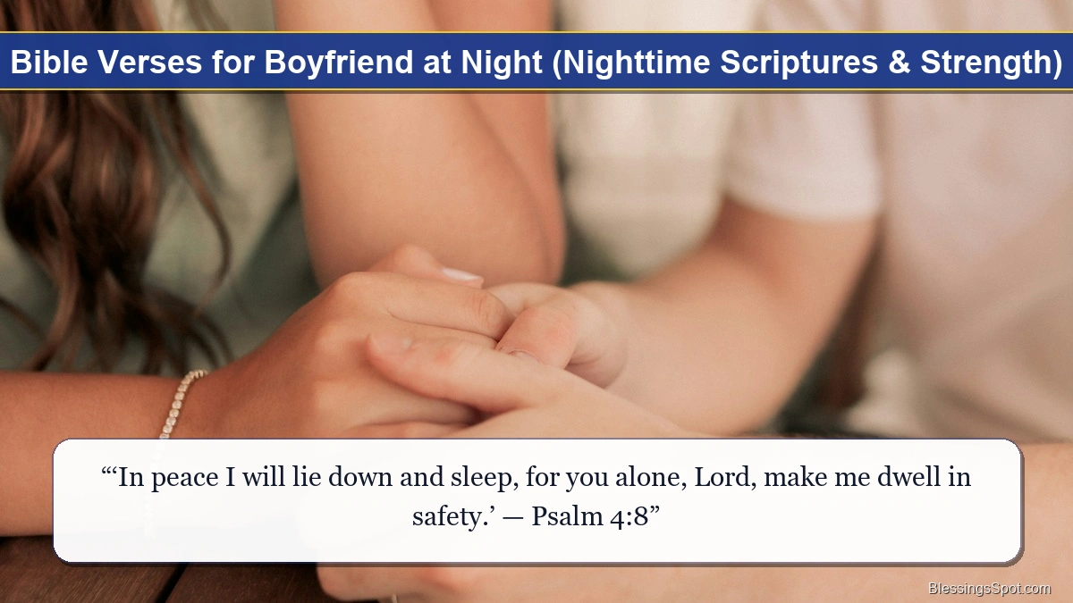 Bible verses for boyfriend at night showing warm devotional scripture study.