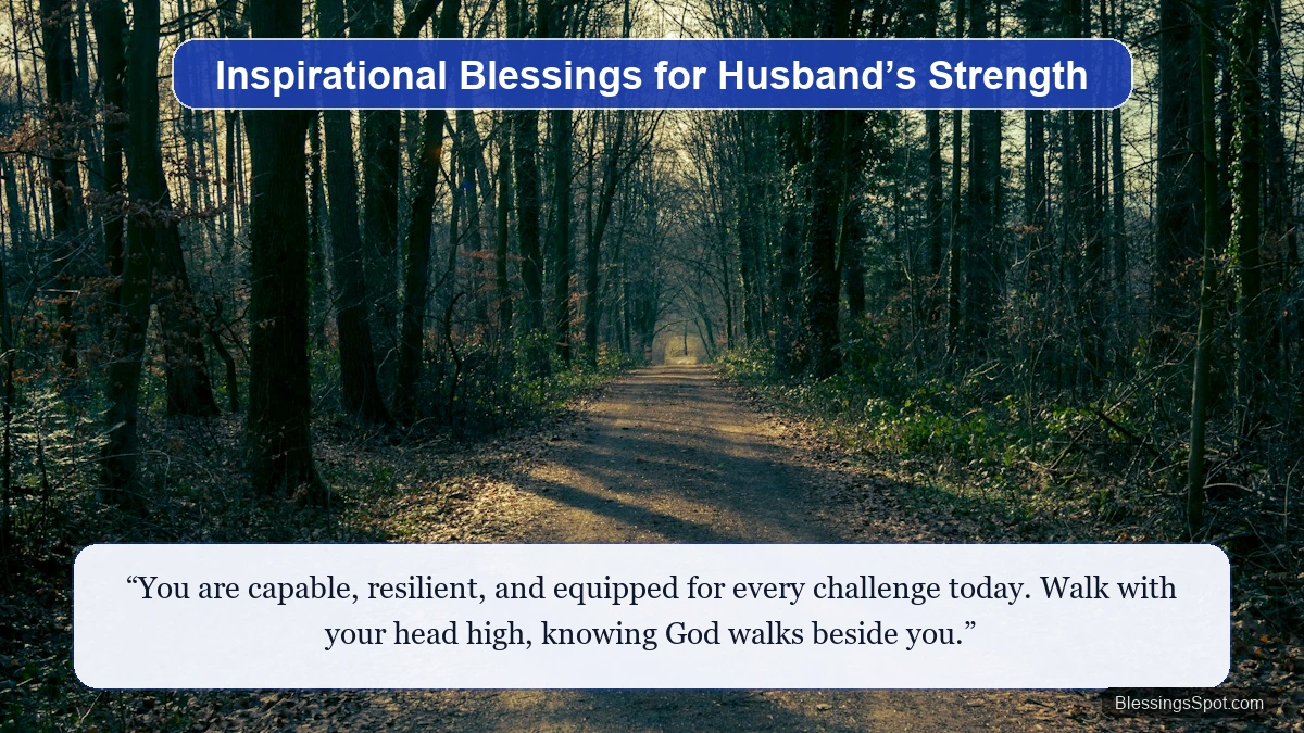 Inspirational morning blessings for husband strength showing sunlit natural trail through peaceful morning woods.