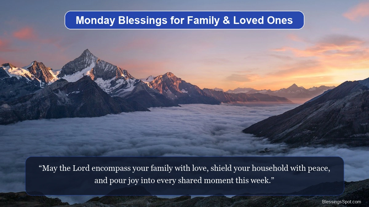 Monday blessings for family and loved ones showing a warm and peaceful gathering scene.