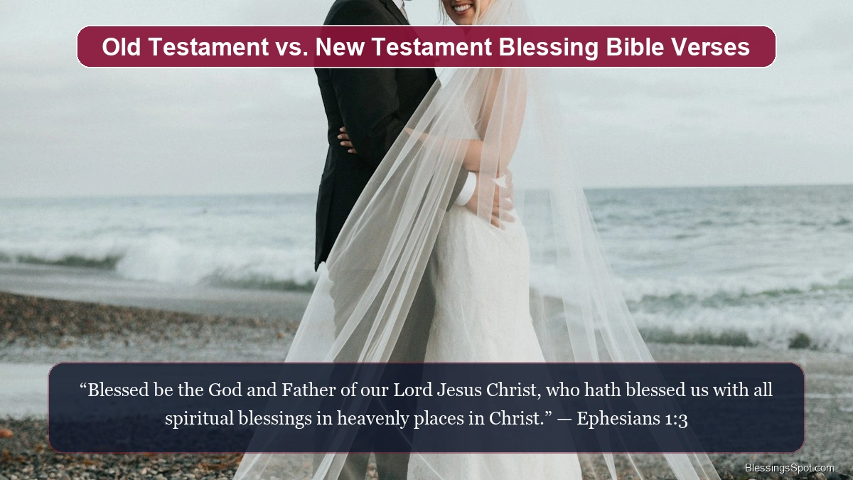 Old Testament vs New Testament blessing Bible verses showing symbolic covenant details of holy devotion.