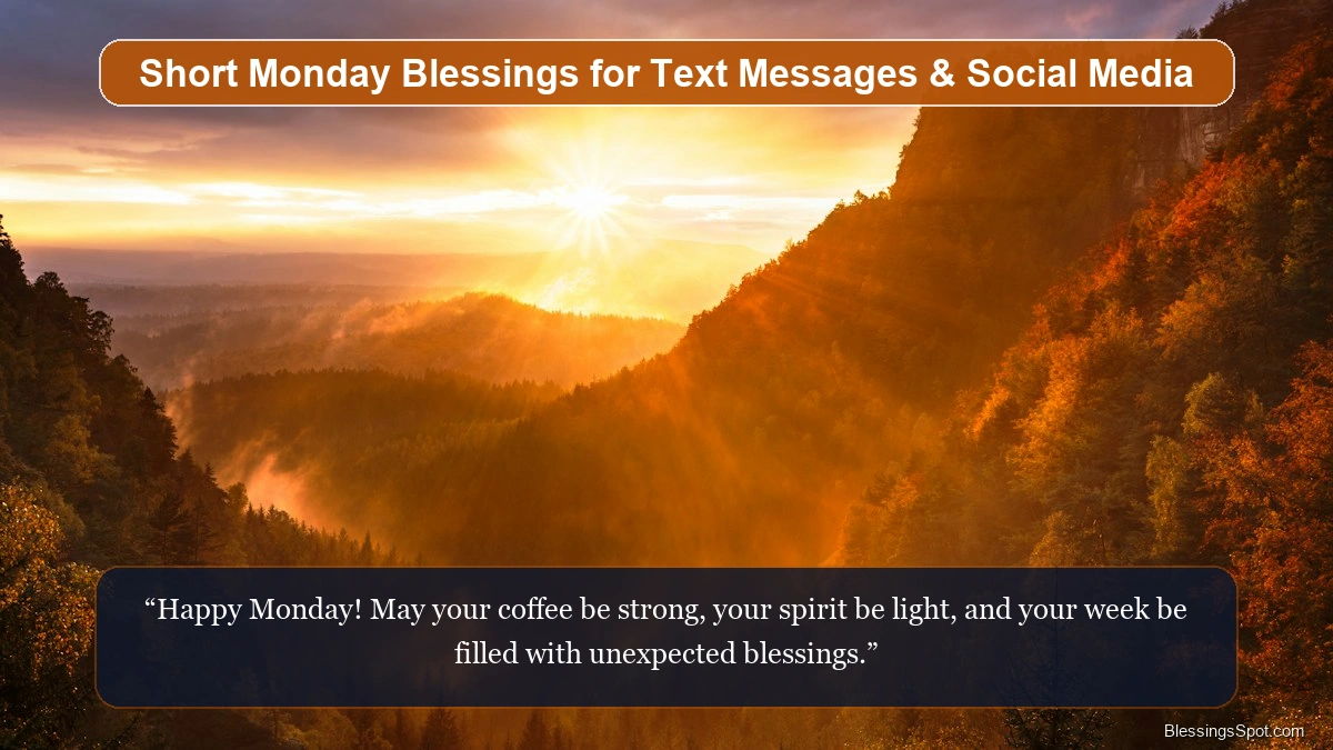 Short Monday blessings showing vibrant morning mountain scenery full of fresh energy.