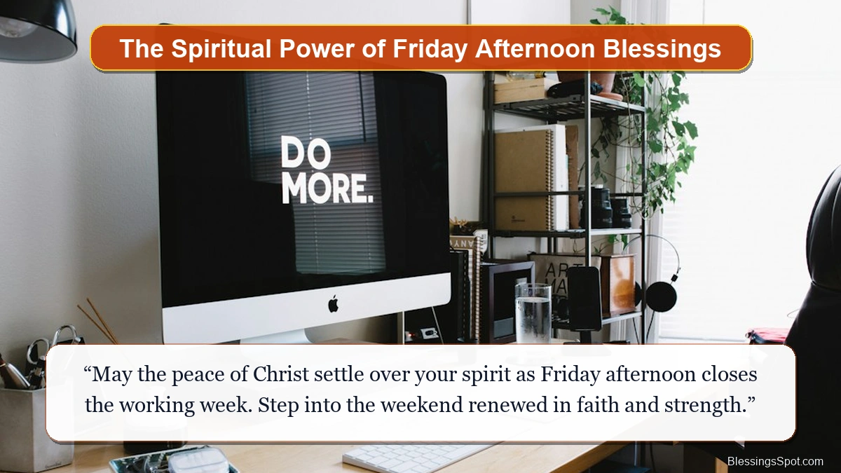 Friday afternoon blessings and weekend wishes guide showing a modern desk illuminated by warm afternoon light.