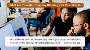 Thankful Thursday blessings for coworkers guide showing colleagues collaborating peacefully around a shared workspace.