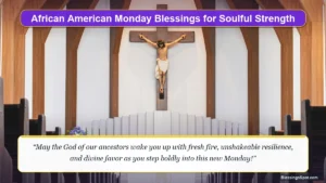 African American Monday blessings and prayers showing a golden sunlit church sanctuary filled with sacred morning light.