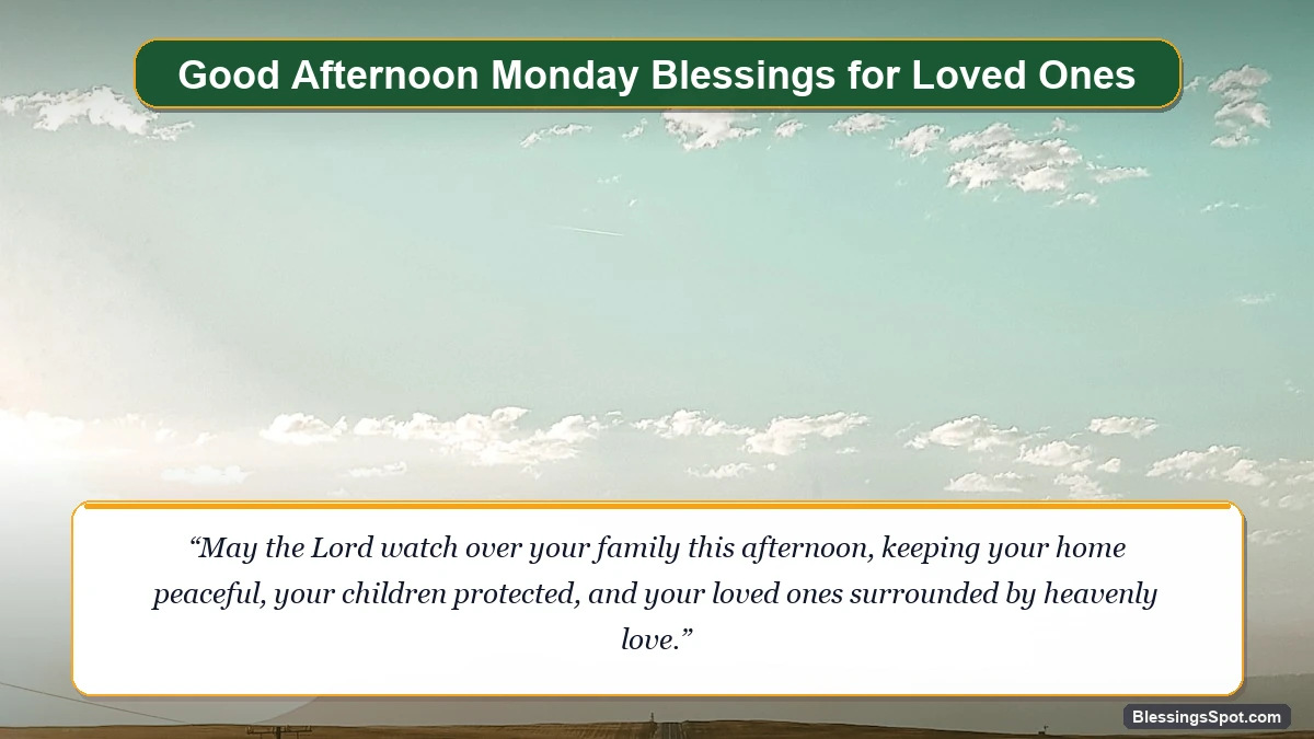 Good afternoon Monday blessings for family and home showing a scenic highway heading into warm afternoon sunlight.