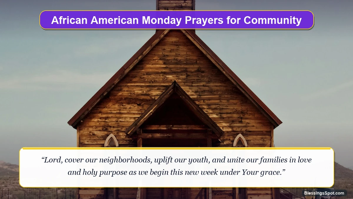 Powerful African American Monday prayers showing a historic prayer chapel filled with divine morning ambiance.
