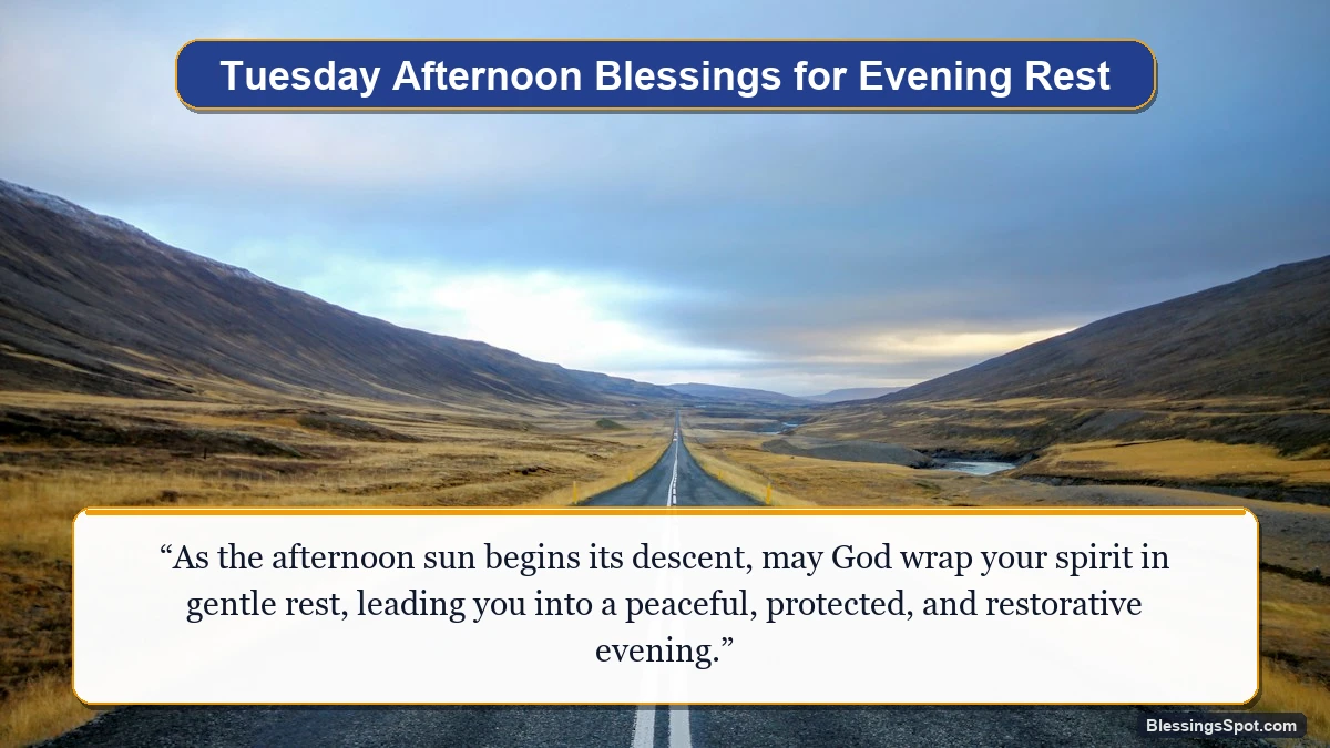 Tuesday afternoon blessings for a peaceful evening showing a scenic highway stretching toward the tranquil horizon.